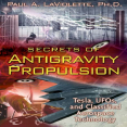 Secrets of Antigravity Propulsion_ Tesla, UFOs, and Classified Aerospace Technology