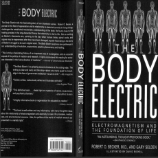 The Body Electric. Electromagnetism and the Foundation of Life The Body Electric. Electromagnetism and the Foundation of Life