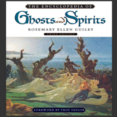 The Encyclopedia of Ghosts and Spirits