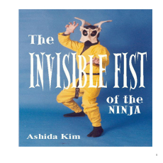 The invisible fist_ secret Ninja methods of vanishing without a trace The invisible fist_ secret Ninja methods of vanishing without a trace