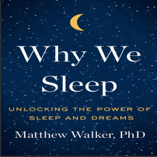 Why We Sleep_ Unlocking the Power of Sleep and Dreams Why We Sleep_ Unlocking the Power of Sleep and Dreams