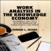 Work Analysis in the Knowledge Economy Documenting What People Do in the Workplace for Human Resource Development by Ronald L. Jacobs (z-lib.org)